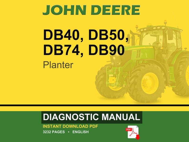 May include: A John Deere tractor is shown against a yellow backdrop. The text reads "JOHN DEERE" in green, with "DB40, DB50, DB74, DB90 Planter" below. The bottom section displays "DIAGNOSTIC MANUAL" and "INSTANT DOWNLOAD PDF".