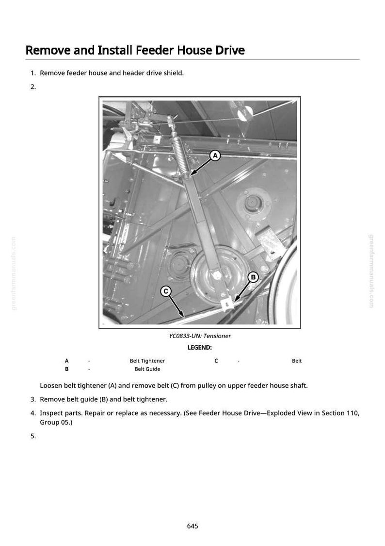 May include: Diagram of a machine's internal components, including a belt tightener, belt guide, and belt. The image includes text instructions for removing and installing the feeder house drive. The diagram is labeled with letters and arrows.
