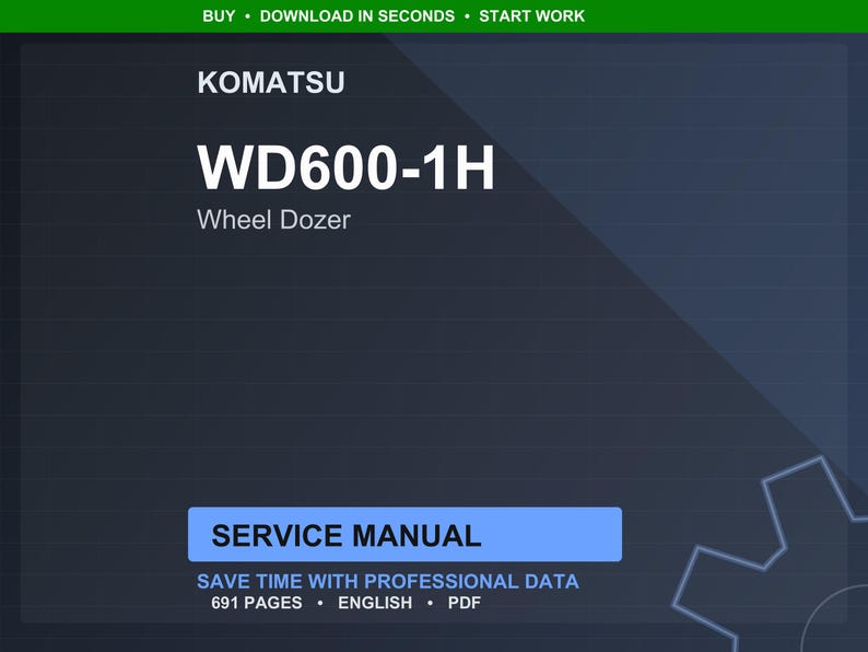 K&ouml;nnte beinhalten: Ein digitales Servicehandbuch f&uuml;r einen Komatsu WD600-1H Wheel Dozer. Das Cover ist dunkelblau mit wei&szlig;em Text, einschlie&szlig;lich des Komatsu-Logos und der Modellnummer. Der Text "SERVICE MANUAL" befindet sich in einem blauen Rechteck. Das Handbuch umfasst 691 Seiten.