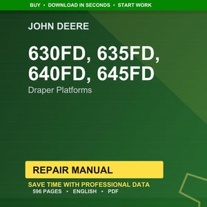 Op de afbeelding: Een groene achtergrond met het John Deere-logo en de tekst "630FD, 635FD, 640FD, 645FD Draper Platforms." Een gele rechthoek leest "REPAIR MANUAL." De tekst "SAVE TIME WITH PROFESSIONAL DATA" is ook zichtbaar.