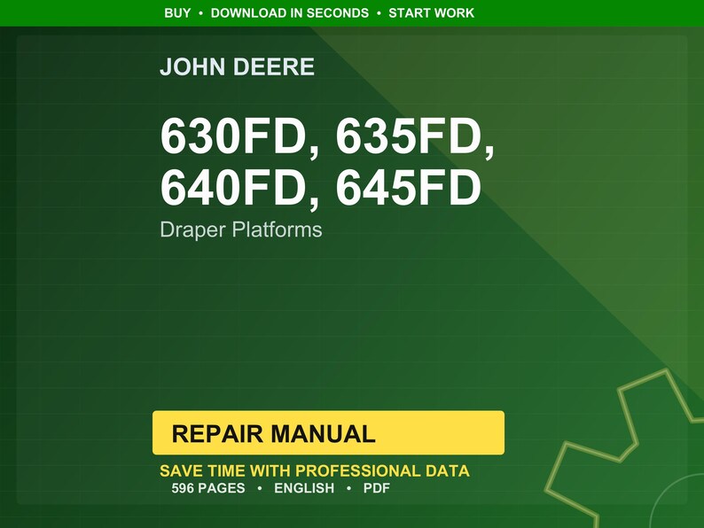 Op de afbeelding: Een groene achtergrond met het John Deere-logo en de tekst "630FD, 635FD, 640FD, 645FD Draper Platforms." Een gele rechthoek leest "REPAIR MANUAL." De tekst "SAVE TIME WITH PROFESSIONAL DATA" is ook zichtbaar.