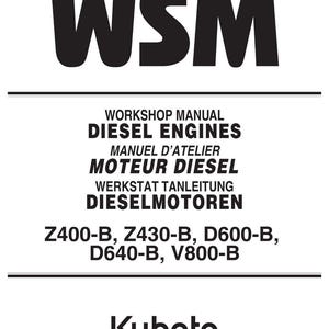 May include: A white background with black text. The top of the image reads "WSM". Below, the text reads "WORKSHOP MANUAL DIESEL ENGINES MANUEL D'ATELIER MOTEUR DIESEL WERKSTAT TANLEITUNG DIESELMOTOREN". The bottom of the image has the Kubota logo.