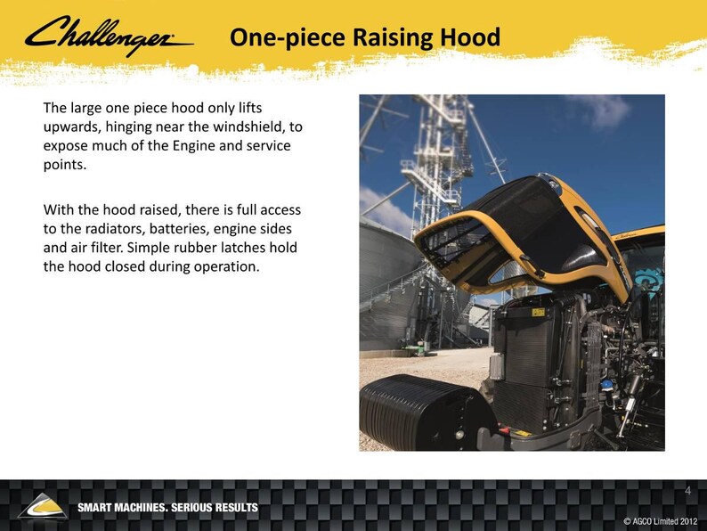 May include: A yellow and black Challenger tractor with its one-piece raising hood open, revealing the engine and service points. The hood lifts upwards, hinging near the windscreen. The text reads "SMART MACHINES. SERIOUS RESULTS."