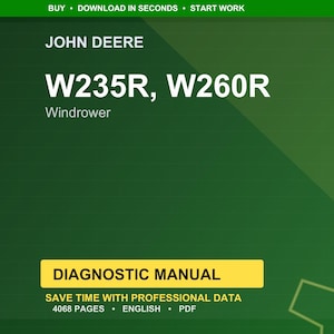 K&ouml;nnte beinhalten: Gr&uuml;ne und schwarze Grafik mit dem Text "JOHN DEERE". Der Text "W235R, W260R" ist gro&szlig; und wei&szlig;, darunter steht "Windrower". Ein gelbes Banner zeigt "DIAGNOSTIC MANUAL". Der Text unten lautet "SAVE TIME WITH PROFESSIONAL DATA 4068 PAGES &bull; ENGLISH &bull; PDF".