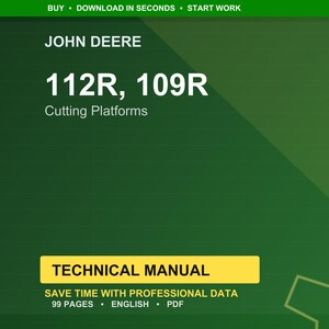 Puede incluir: Un manual t&eacute;cnico verde y amarillo para plataformas de corte John Deere 112R y 109R. El t&iacute;tulo del manual est&aacute; en texto blanco, con el logotipo de John Deere en la parte superior. El manual incluye 99 p&aacute;ginas de datos profesionales en ingl&eacute;s y formato PDF.