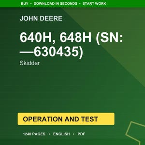 Pu&ograve; includere: Uno sfondo verde con il logo John Deere e il testo "640H, 648H (SN: -630435) Skidder." Un rettangolo giallo recita "OPERATION AND TEST." Sotto, c'&egrave; scritto "1240 PAGES &bull; ENGLISH &bull; PDF."