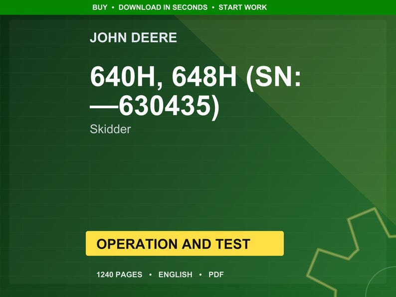 Pu&ograve; includere: Uno sfondo verde con il logo John Deere e il testo "640H, 648H (SN: -630435) Skidder." Un rettangolo giallo recita "OPERATION AND TEST." Sotto, c'&egrave; scritto "1240 PAGES &bull; ENGLISH &bull; PDF."