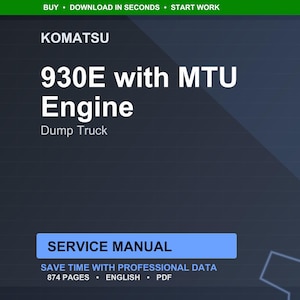 Puede incluir: Un manual de servicio digital para un cami&oacute;n volquete Komatsu 930E con motor MTU. El manual est&aacute; etiquetado como "Manual de servicio" y contiene 874 p&aacute;ginas de datos profesionales. La imagen tiene un fondo azul oscuro con texto blanco.