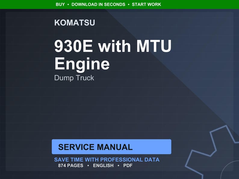 Puede incluir: Un manual de servicio digital para un cami&oacute;n volquete Komatsu 930E con motor MTU. El manual est&aacute; etiquetado como "Manual de servicio" y contiene 874 p&aacute;ginas de datos profesionales. La imagen tiene un fondo azul oscuro con texto blanco.