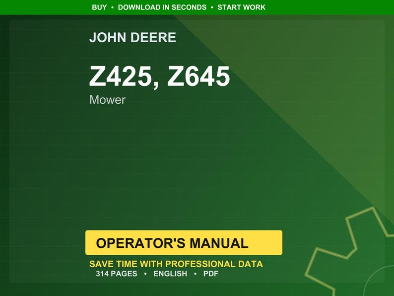 May include: A green and yellow graphic featuring the John Deere logo and the text "Z425, Z645 Mower." The image also includes the text "Operator's Manual" and "Save time with professional data."