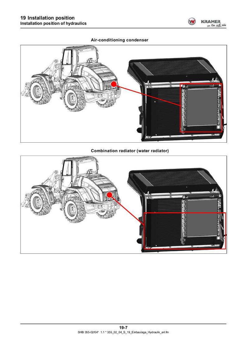May include: Diagram showing the installation position of hydraulics, including an air-conditioning condenser and a combination radiator. The image includes a schematic of a tractor and the components. Text includes "19 Installation position" and "KRAMER on the safe side."
