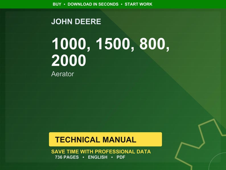 K&ouml;nnte beinhalten: Ein gr&uuml;ner Hintergrund mit dem John Deere-Logo und dem Text "1000, 1500, 800, 2000 Aerator." Darunter befindet sich ein gelbes Rechteck mit den Worten "TECHNICAL MANUAL." Der Text "SAVE TIME WITH PROFESSIONAL DATA" ist ebenfalls sichtbar.