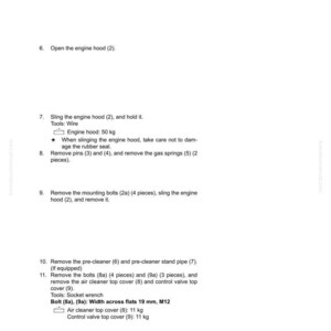 May include: Page from a manual detailing engine and cooling system removal and installation procedures. Includes numbered steps, diagrams, and specifications for components like the engine hood (50 kg) and air cleaner top cover (11 kg).