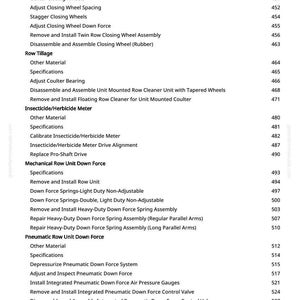 May include: A detailed page from a manual, listing specifications and procedures for agricultural equipment maintenance. Topics include closing wheels, row tillage, insecticide meters, and down force systems.