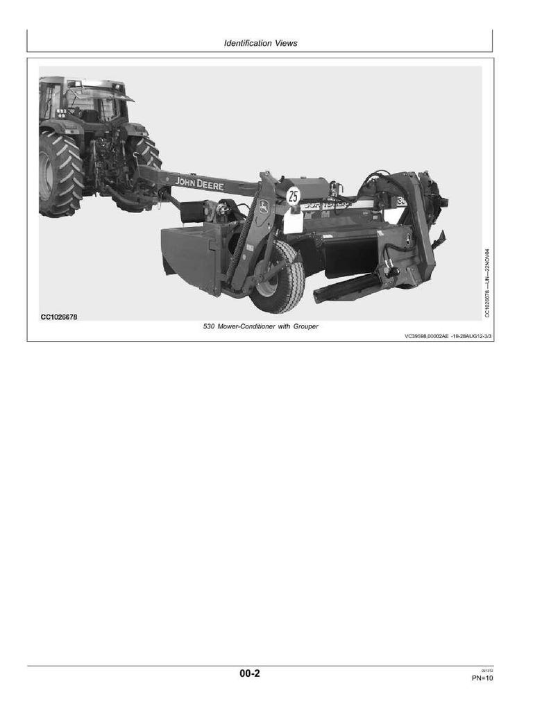 May include: A black and white image of a John Deere tractor attached to a 530 Mower-Conditioner with Grouper. The image includes the text "Identification Views", "JOHN DEERE", and "25". The model number CC1026678 is visible.