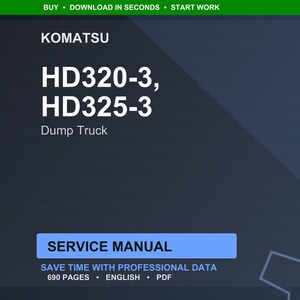 Puede incluir: Un manual de servicio digital para los camiones volquete Komatsu HD320-3 y HD325-3. La portada es azul oscuro con texto blanco, incluido el logotipo de Komatsu y las palabras "SERVICE MANUAL". El manual contiene 690 p&aacute;ginas de datos profesionales.