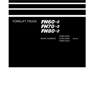 May include: A black and white shop manual cover. The title "Shop Manual" is at the top. Below, the text "FORKLIFT TRUCK" is followed by model numbers FH60-2, FH70-2, and FH80-2. The Komatsu logo is at the bottom.