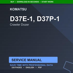 May include: A digital service manual for a Komatsu D37E-1 and D37P-1 Crawler Dozer. The cover is dark blue with white text, including "SERVICE MANUAL" in a blue rectangle. The manual contains 338 pages and is in English.