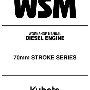 May include: A white document with black text. The text reads "WSM", "WORKSHOP MANUAL DIESEL ENGINE", and "70mm STROKE SERIES". The Kubota logo is at the bottom. The document is a workshop manual.