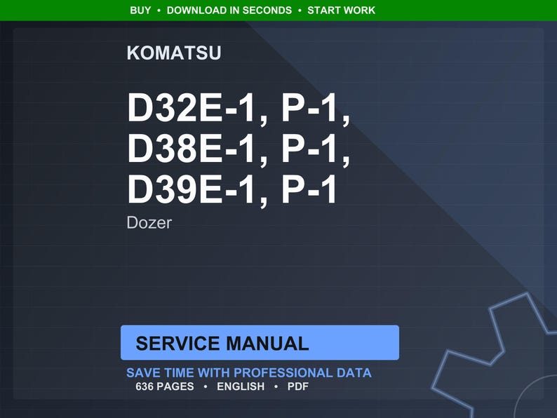Puede incluir: Un manual de servicio digital para las excavadoras Komatsu D32E-1, D38E-1 y D39E-1. El manual se muestra sobre un fondo azul oscuro con texto blanco, incluyendo las palabras "SERVICE MANUAL". El manual contiene 636 p&aacute;ginas.