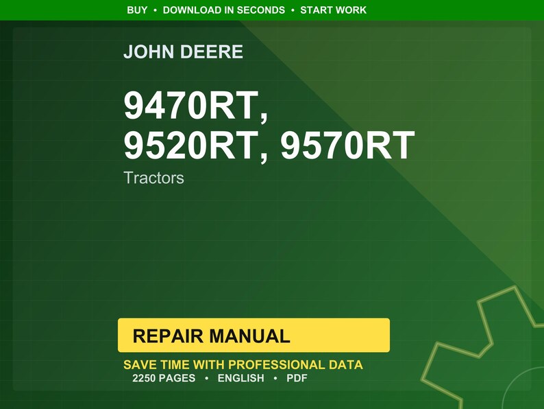 May include: A green background with the John Deere logo and tractor model numbers 9470RT, 9520RT, and 9570RT. The text "Tractors" is below the model numbers. A yellow rectangle reads "REPAIR MANUAL". The text "SAVE TIME WITH PROFESSIONAL DATA" is below the rectangle.