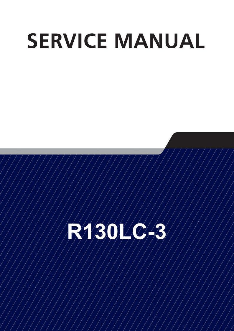 May include: A service manual with the text "SERVICE MANUAL" in black, above a dark blue background with white diagonal lines. The text "R130LC-3" is in white.