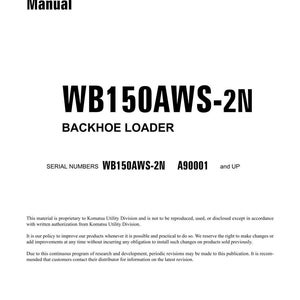 May include: A white shop manual titled "WB150AWS-2N BACKHOE LOADER." The cover includes the text "Shop Manual" in bold black font. The manual also includes serial numbers and copyright information.