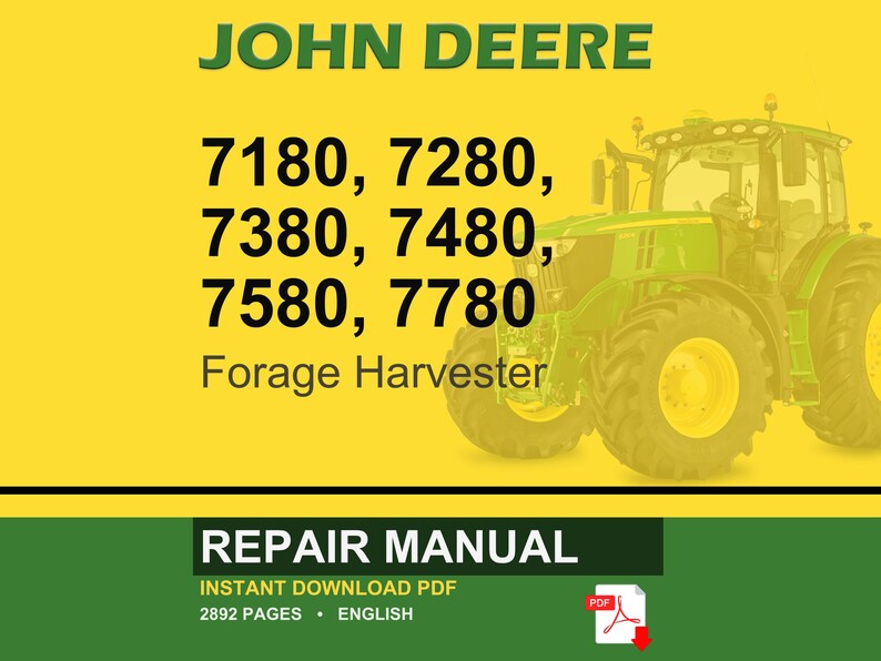 Puede incluir: Un tractor verde John Deere para forraje se muestra sobre un fondo amarillo. El texto incluye los n&uacute;meros de modelo 7180, 7280, 7380, 7480, 7580 y 7780. Debajo, una pancarta verde dice "REPAIR MANUAL" con detalles PDF.