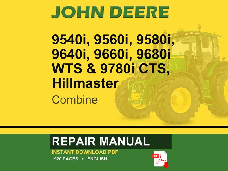 Peut inclure: Couverture de manuel de r&eacute;paration John Deere avec un tracteur vert et jaune. Le texte comprend "JOHN DEERE" et des num&eacute;ros de mod&egrave;le tels que 9540i, 9560i et 9580i. La banni&egrave;re inf&eacute;rieure indique "REPAIR MANUAL" et "INSTANT DOWNLOAD PDF".