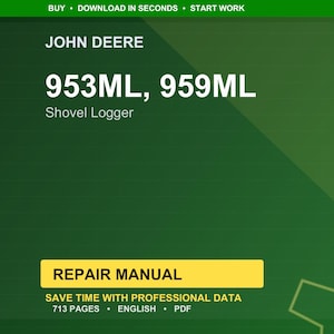 May include: A green background with the text "JOHN DEERE" and "953ML, 959ML Shovel Logger." A yellow rectangle reads "REPAIR MANUAL." The text "SAVE TIME WITH PROFESSIONAL DATA" and "713 PAGES &bull; ENGLISH &bull; PDF" are also present.
