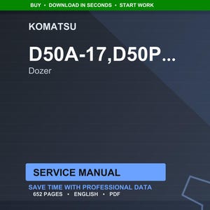 May include: A digital service manual for a Komatsu D50A-17, D50P dozer. The cover is dark blue with white text that reads "SERVICE MANUAL" and "SAVE TIME WITH PROFESSIONAL DATA". The manual is 652 pages and in English.