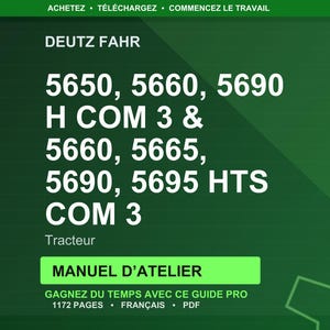 Może przedstawiać: Zielona grafika z białym tekstem. Tekst zawiera "DEUTZ FAHR" i numery modeli ciągnik&oacute;w: 5650, 5660, 5690 H COM 3 & 5660, 5665, 5690, 5695 HTS COM 3. Jest też napisane "MANUEL D'ATELIER" i "GAGNEZ DU TEMPS AVEC CE GUIDE PRO".