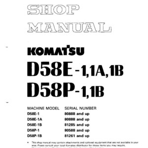 May include: A white shop manual with the Komatsu logo and model numbers D58E-1, 1A, 1B and D58P-1, 1B. The manual lists machine models and serial numbers. The text "SHOP MANUAL" is at the top.