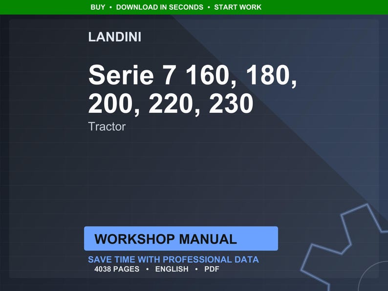 May include: A dark blue graphic with white text that reads "LANDINI Serie 7 160, 180, 200, 220, 230 Tractor." Below the text is a blue rectangle with the words "WORKSHOP MANUAL." The graphic also includes the text "SAVE TIME WITH PROFESSIONAL DATA 4038 PAGES ENGLISH PDF."