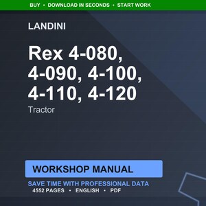 May include: A digital workshop manual for Landini tractors, including Rex 4-080, 4-090, 4-100, 4-110, and 4-120 models. The manual is in English and contains 4552 pages of professional data.
