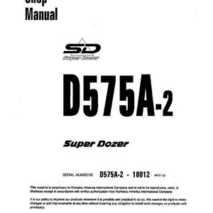 May include: A white shop manual cover with black text. The title "Shop Manual" is at the top, followed by the "SD Super Dozer" logo. The large text "D575A-2" is prominent. The words "Super Dozer" are below. The serial numbers are listed.