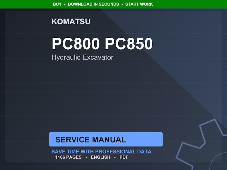 May include: A digital service manual for Komatsu PC800 and PC850 hydraulic excavators. The title is in large white text, with the Komatsu logo at the top. The manual is 1106 pages long and in English.