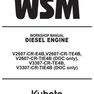 May include: A white document with black text. The text reads "WSM" at the top, followed by "WORKSHOP MANUAL DIESEL ENGINE." Below are model numbers and the Kubota logo. The document is for diesel engines.