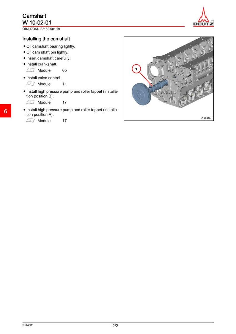 May include: Diagram of a camshaft installation process. The image includes a detailed illustration of an engine component with a blue component inserted into a gray engine block. Text includes instructions and module numbers.