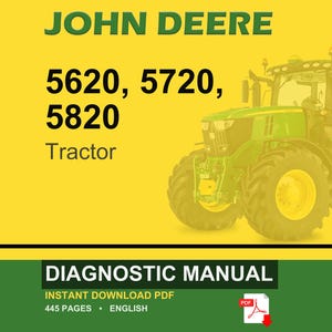 May include: A John Deere tractor is featured on a yellow background. The image includes the text "JOHN DEERE" in green, and "5620, 5720, 5820 Tractor" in black. Below, a green banner reads "DIAGNOSTIC MANUAL" with PDF details.