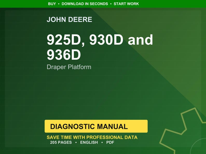 May include: A digital diagnostic manual for John Deere 925D, 930D, and 936D Draper Platform models. The cover is green with white text, including the John Deere logo and the words "Diagnostic Manual". The manual contains 205 pages.