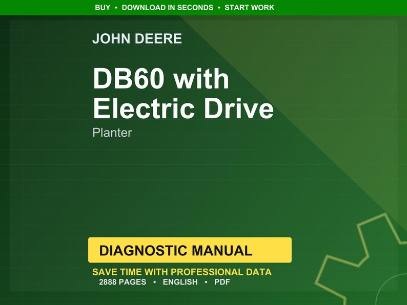 May include: A green and yellow graphic with the text "JOHN DEERE" at the top. The text "DB60 with Electric Drive Planter" is in large white letters. Below is a yellow rectangle with the words "DIAGNOSTIC MANUAL". The bottom of the image reads "SAVE TIME WITH PROFESSIONAL DATA 2888 PAGES &bull; ENGLISH &bull; PDF".