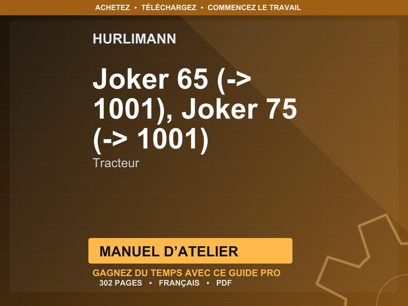 Pode incluir: Imagem castanha e dourada com o texto "HURLIMANN Joker 65 (-> 1001), Joker 75 (-> 1001) Tracteur." Abaixo, um ret&acirc;ngulo amarelo com o texto "MANUEL D'ATELIER" e outras informa&ccedil;&otilde;es.