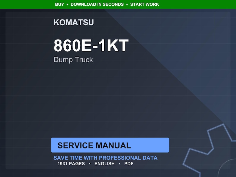 May include: A digital service manual for a Komatsu 860E-1KT Dump Truck. The title is displayed in large white text against a dark blue background. The manual includes 1931 pages of professional data in English and PDF format.