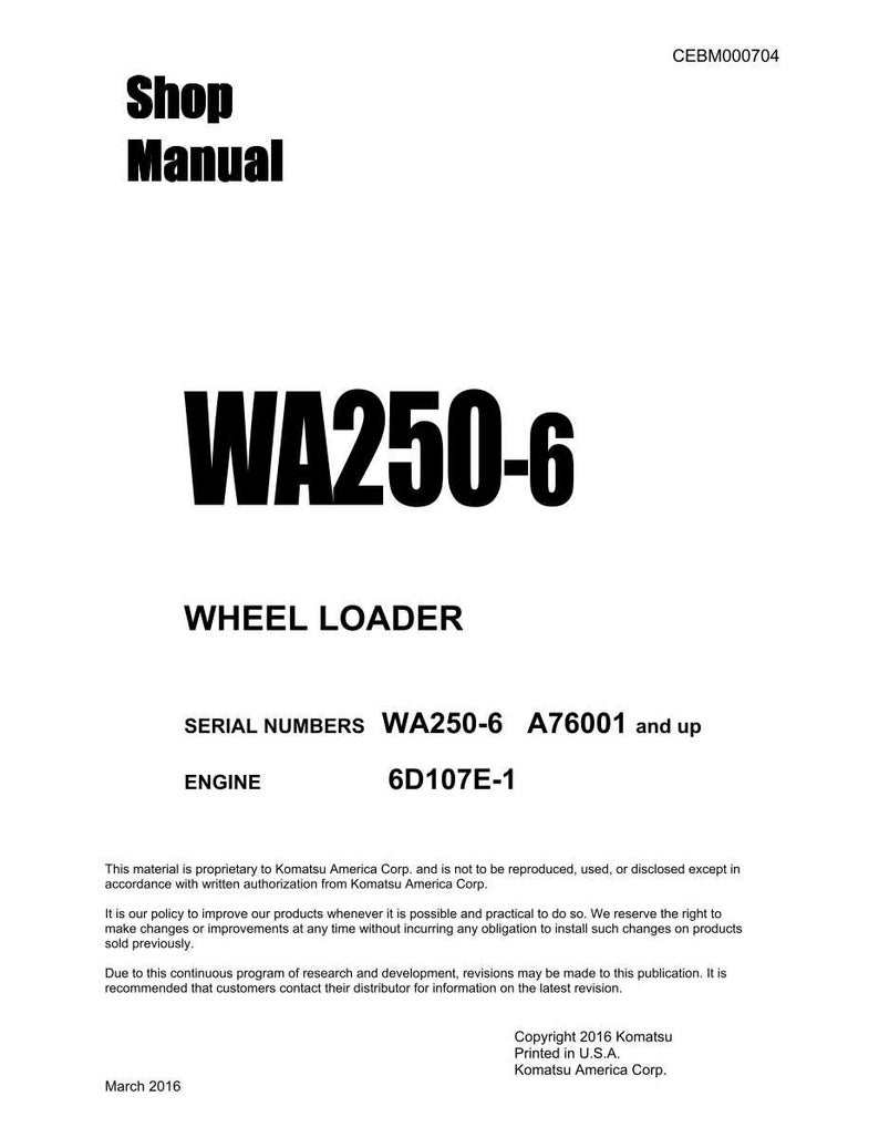 May include: A white Shop Manual with the text "WA250-6" and "WHEEL LOADER" in bold black font. The manual includes serial numbers and engine details. Copyright 2016 Komatsu, printed in the U.S.A.