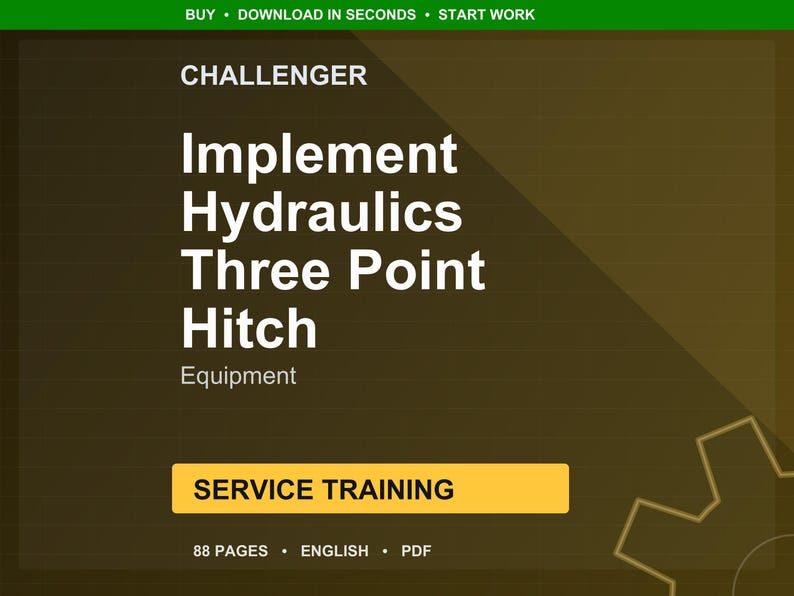 Manual de capacitación de servicio del sistema hidráulico de enganche de tres puntos Challenger Implement (PDF / Guía de capacitación / Descarga instantánea) imagen 1
