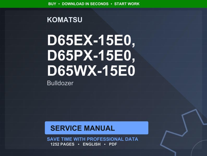 May include: A digital service manual for Komatsu bulldozers, including models D65EX-15E0, D65PX-15E0, and D65WX-15E0. The manual is in English and contains 1252 pages of professional data. The image has a dark blue background with white text.