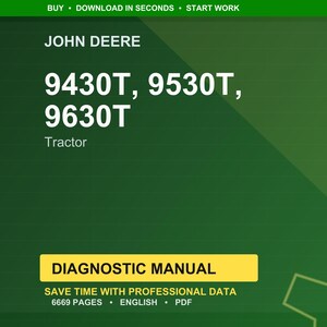 May include: A green background with the John Deere logo and the text "9430T, 9530T, 9630T Tractor." Below is a yellow rectangle with the words "DIAGNOSTIC MANUAL." The text "SAVE TIME WITH PROFESSIONAL DATA" is also visible.