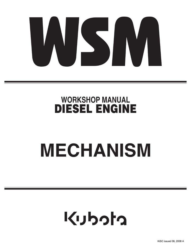 May include: A white document with black text. The top of the document reads "WSM" in bold letters. Below, the text reads "WORKSHOP MANUAL DIESEL ENGINE MECHANISM". The Kubota logo is at the bottom.