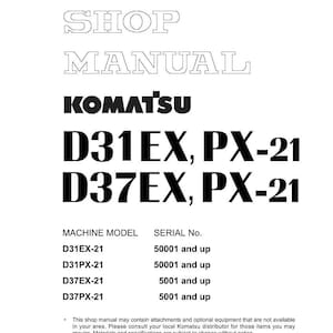 Może przedstawiać: Biała okładka instrukcji warsztatowej z logo Komatsu i numerami modeli D31EX, PX-21 i D37EX, PX-21. Instrukcja zawiera informacje o modelu maszyny i numerze seryjnym. Copyright 2007.